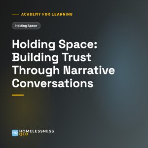 Academy for Learning: Holding Space: Building Trust Through Narrative Conversations