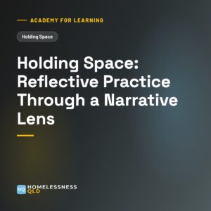 Academy for Learning: Holding Space: Reflective Practice Through a Narrative Lens